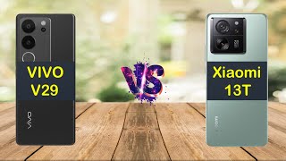 VIVO V29 vs Xiaomi 13T | Full Comparison  Which One is Best?