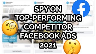How To Spy On Competitors Facebook Ads Free | 2021 Tutorial | Find Ads, Creative, Targeting, \& More