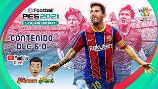 Conteniido DLC 6.0 | eFootball PES 2021| EN VIVO 🔴