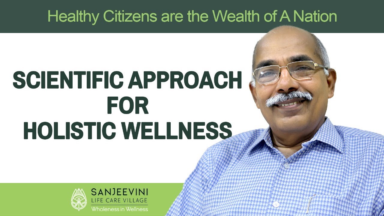 SCIENTIFIC APPROACH FOR HOLISTIC WELLNESS