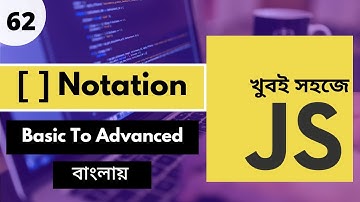 Javascript Object Bracket Notation Bangla Tutorial | Javascript Bangla Tutorial | P - 62