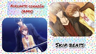 Adelante corazón - Yuri ft Maria José (AMV)/ Skip beat (Shotaro x Kyoko x Ren)