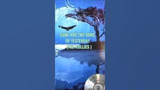 GONE ARE THE SONG OF YESTERDAY BY: THE ROLLIES.