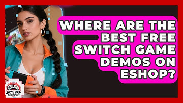 Where Are The Best Free Switch Game Demos On eShop? - Joystick Generations