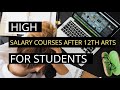 High Salary Courses after 12th Arts