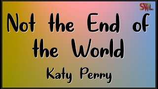Katy Perry - Not The End Of The World (Lyrics) Resimi