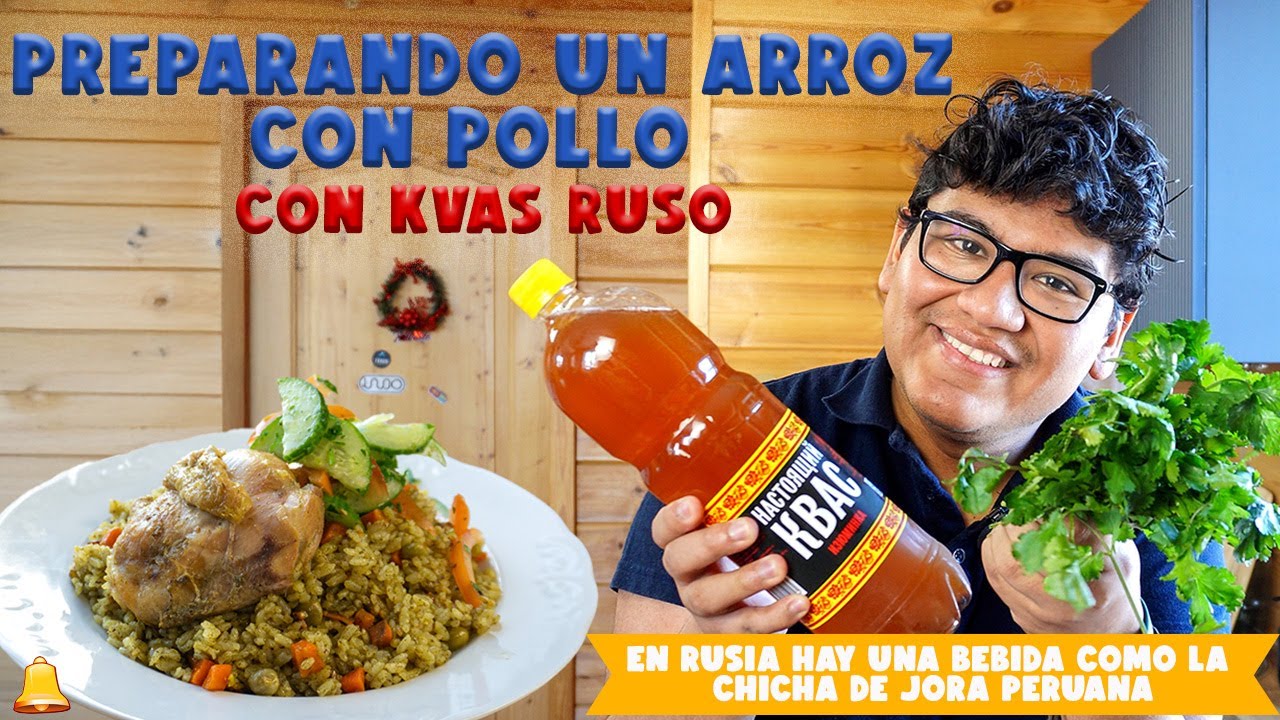 prepare un arroz con pollo con KVAS ruso