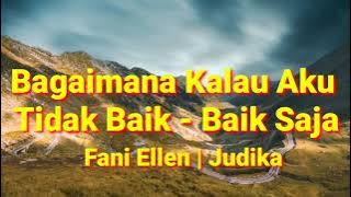 Download lagu Fani Ellen | Judika - Bagaimana Kalau Aku Tidak Baik -Baik Saja (Lirik & Cover)