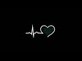 I love you status|New Black screen status|Heartbeat status|I love you-Akull WhatsApp status