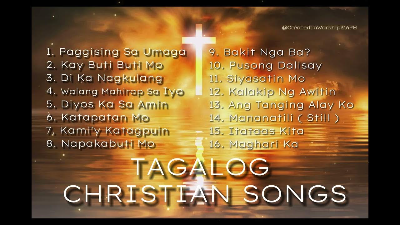 SELECTED TAGALOG CHRISTIAN SONGS WORSHIP PLAYLIST YouTube Selected tagalog christian songs worship playlist youtube