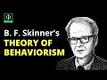 Understanding Skinner's Theory of Behaviorism
