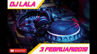 Download Lagu DJ LALA 3 MARET 2019 MP3