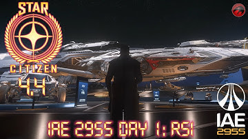 Star Citizen: IAE 2955 Day 1 RSI