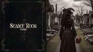 Seance Room - Passing