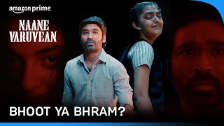 Is it a ghost or an illusion? | Naane Varuvean | Prime Video India
