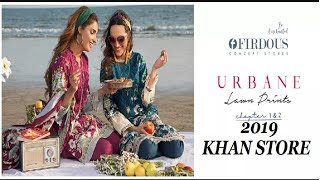 FIRDOUS SPRING SUMMER 2019 | URBANE LAWN PRINTS | CHAPTER 1 & 2 | KHAN STORE |