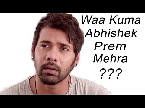 Kumkum Bhagya {{Waa Kuma Abhishek Prem Mehra}} #AbubakarAbdalla