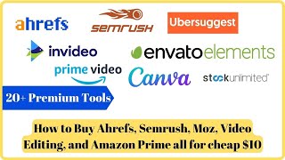 How to Buy Ahrefs, Semrush, Moz, Video Editing, and Amazon Prime all for cheap $10 News