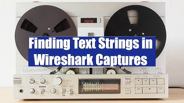 Finding Text Strings in Wireshark Captures