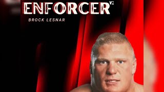 Brock Lesnar 2002 v2 - “Enforcer” Entrance Theme
