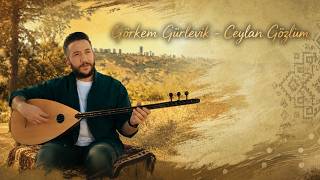 Görkem Gürlevik - Ceylan Gözlüm 2026