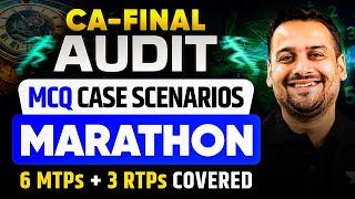 Audit Case Scenarios Mcqs Marathon | 6 Mtps & 3 Rtps Covered | Ca Final May'25 | Ca Ankit Oberoi