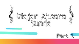 Diajar Aksara Sunda Part.1