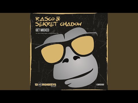 Rasco, Sekret Chadow - Get Wicked (Original Mix)