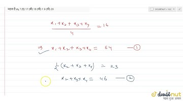 "The average of `x_1,\\ x_2,\\ x_3`and `x_4`is 16. Half the sum of `x_2,\\ x_3,\\ x_4`is 23. What