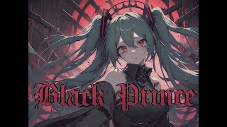 黒琴Kurokoto-Black Prince(ブラック プリンス) feat.初音ミク(Hatsune Miku)