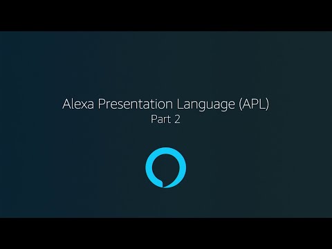 Zero to Hero, Part 9: Alexa Presentation Language (APL), Part 2