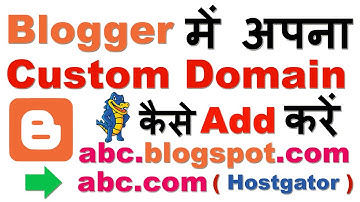Blogger Me Custom Domain Name Kaise Add Kare With Hostgator  Step By Step Full Process In Hindi