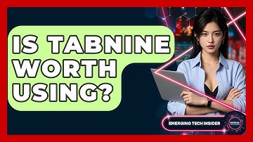 Is Tabnine Worth Using? - Emerging Tech Insider