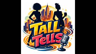 Tall Tells Podcast   Intro Ep 1