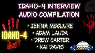 Idaho-4 Interview Compilation Audio Jenna-Adam-Drew & Kai. 