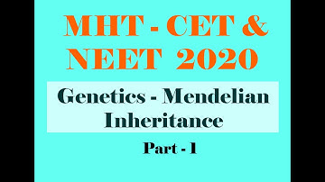 Genetic basis of inheritance (Part-1)/Mendelian inheritance/NEET/MHT-CET/Previous Questions