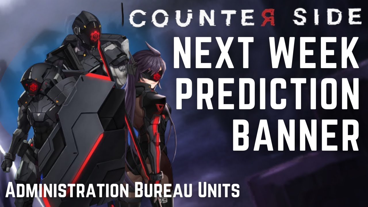 CounterSide | Next Week Prediction Banner , The Best SR Soldiers !!