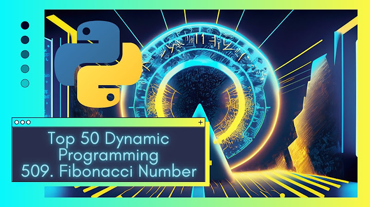 Master the LeetCode 509. Fibonacci Number Sequence with Python: Dynamic Programming Unleashed