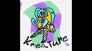 Introducing Kreature!! (He hates the letter C okay??) Introducing Kreature!! (He hates the letter C okay??)