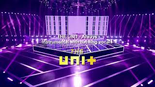 [INSTRUMENTAL] THE UNIT - ALWAYS WITH BACKING VOCALS (KARAOKE)