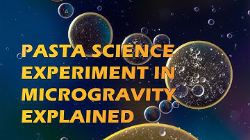 PASTA science experiment in microgravity explained
