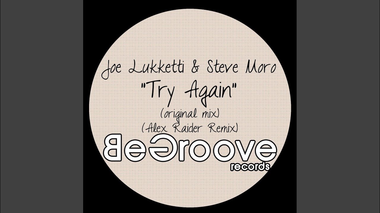 Guarda Try Again (Original Mix) su YouTube Guarda Try Again (Original Mix) su YouTube
