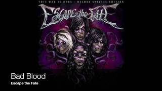 Video thumbnail of "Escape the Fate - Bad Blood"