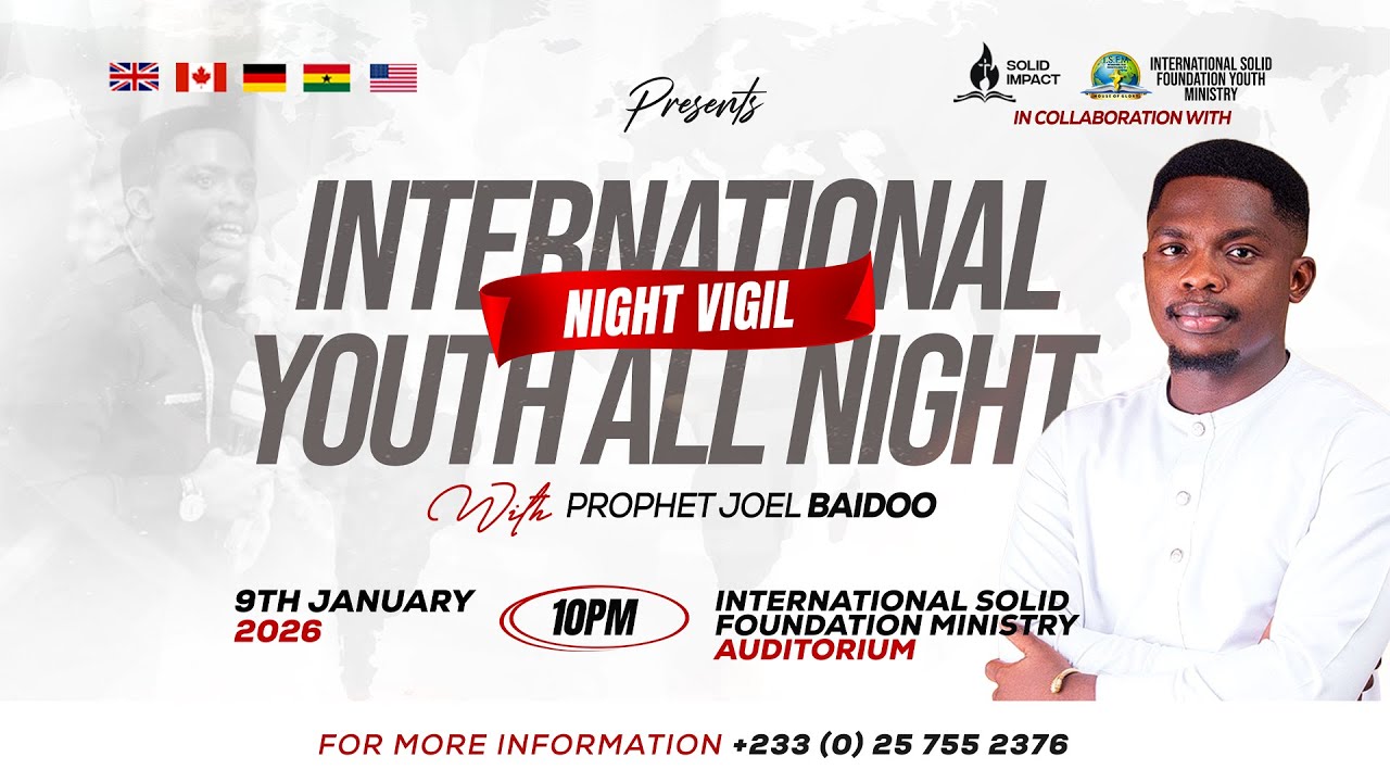 INTERNATIONAL YOUTH ALL NIGHT SERVICE (I.Y.A 4.0) WITH GOD'S SERVANT PROPHET JOEL BAIDOO 09/01/2026