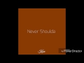 Kove - Never Shoulda (Official Audio)
