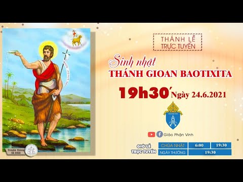 🔴Trực Tuyến Thánh Lễ Ngày 24.6.2021 - Mừng Sinh Nhật Thánh GIOAN BAOTIXITA