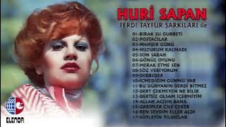 HURİ SAPAN - FERDİ TAYFUR ŞARKILARI İLE
