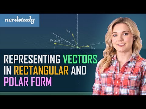 Representing Vectors in Rectangular and Polar Form - Nerdstudy Physics