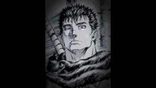 Guts edit - Berserk manga - Ta muito quente slowed