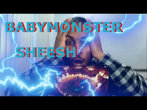 Our reaction to BABYMONSTER - ‘SHEESH’ M/V | Reaction